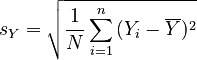 s_Y = \sqrt{ \frac{1}{N} \sum_{i=1}^n {(Y_i - \overline{Y})^2} }